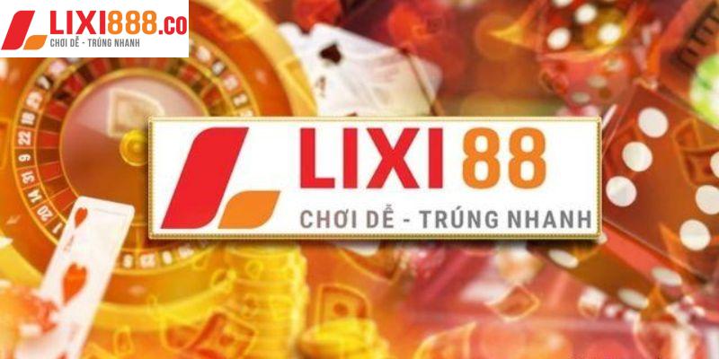 Lixi88 - Sân chơi đổi thưởng xanh chín top 1 Việt Nam