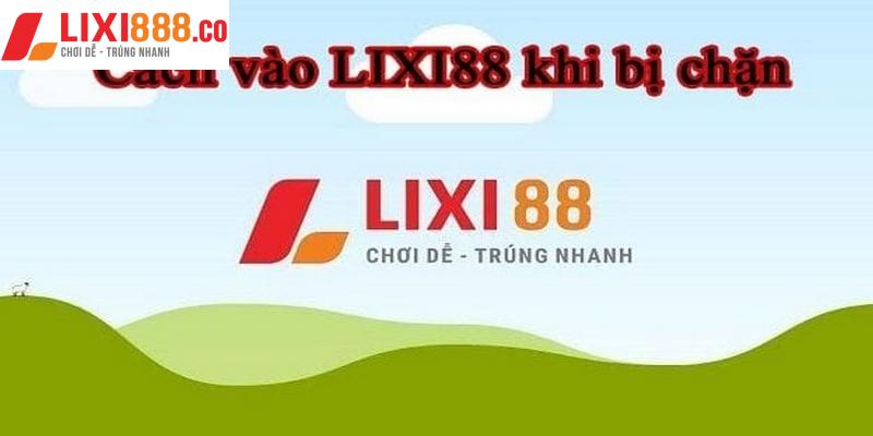 Cách vào Lixi88 bị chặn trên máy tính