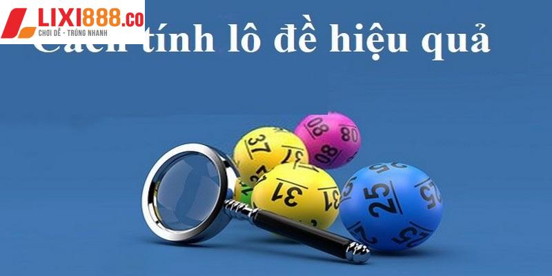 Bí quyết chơi lô đề Lixi88 thắng lớn dễ dàng