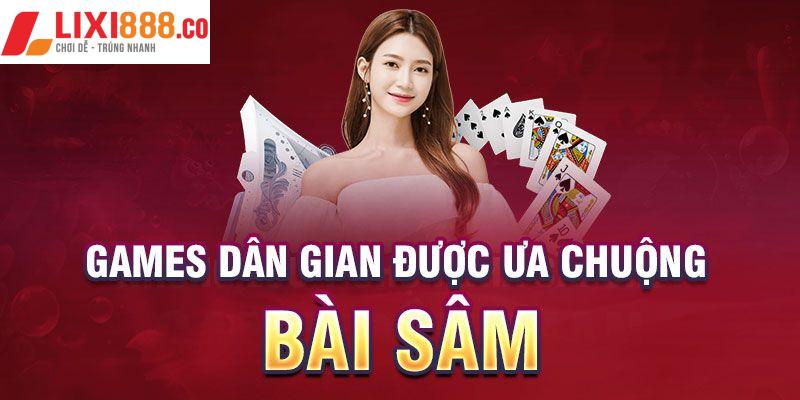 Games dân gian được ưa chuộng - Bài Sâm