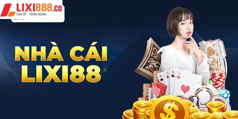 Nhà cái Lixi88.cm