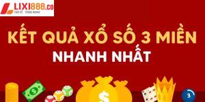 Trực Tiếp Xổ Số 3 Miền 21/12 Tại Lixi88 Nhanh Nhất