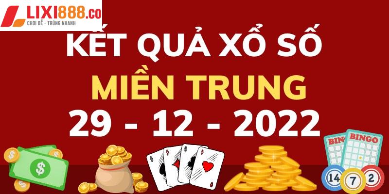 Kết quả xổ số 3 miền 29/12 trong đài miền Trung