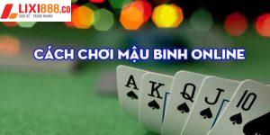 Tìm Hiểu Luật Chơi, Cách Chơi Game Bài Mậu Binh Chi Tiết