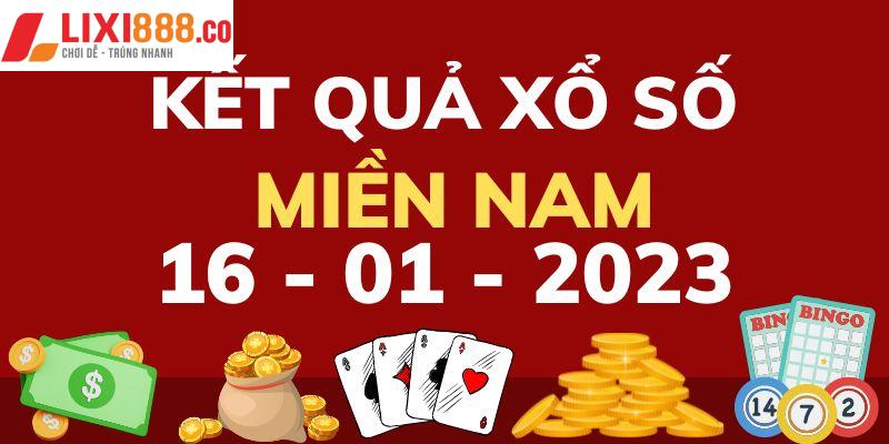 Kết quả quay thưởng xổ số 3 miền 16/1 tại đài miền Nam