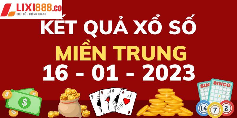 Thông tin kết quả xổ số 3 miền 16/1 đài miền Trung
