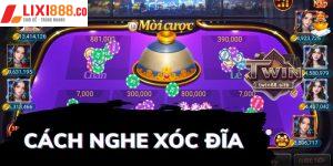 Bật Mí Các Cách Nghe Tiếng Xóc Đĩa Trăm Trận Trăm Trúng