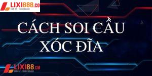 Những Cách Soi Cầu Xóc Đĩa Hiệu Quả Nhất Hiện Nay