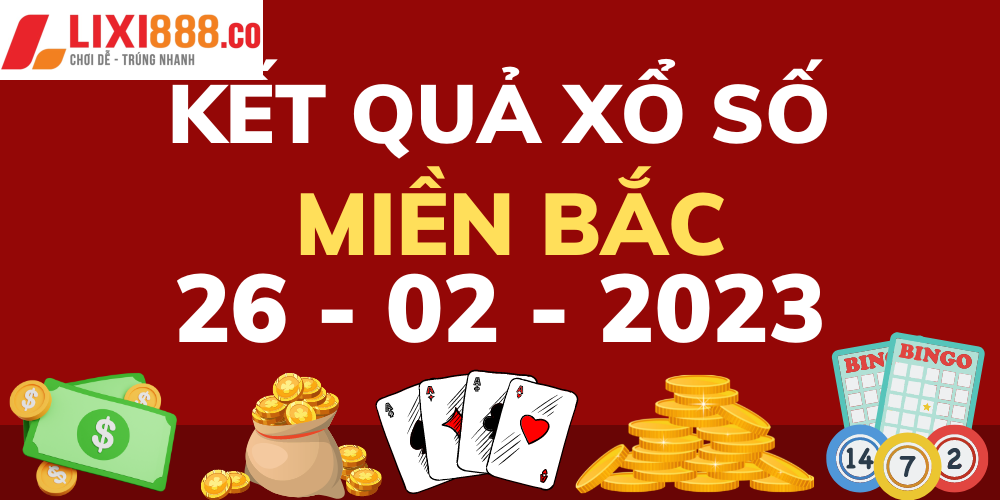 Trực tiếp kết quả xổ số 3 miền 26/2 đài miền Bắc