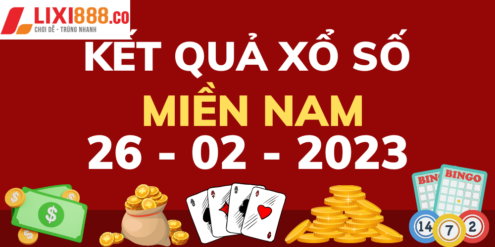 Kết quả xổ số 3 miền 26/2 chi tiết tại đài miền Nam