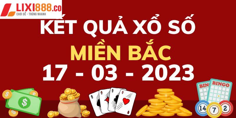 Kết quả xổ số 3 miền 17/3 - thứ sáu tại phía Bắc