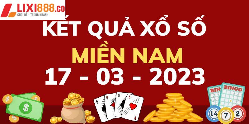 Tổng hợp bảng xổ số 3 miền 17/3 tại khu vực phía Nam