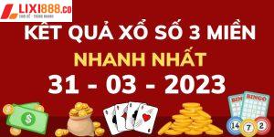 Xổ số 3 miền 31/3/2023 - thứ sáu trực tiếp tại Lixi88