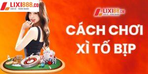 Hướng Dẫn Cách Chơi Xì Tố Bịp Vét Sạch Tiền Cả Làng