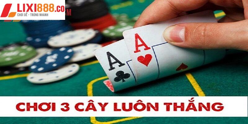 Cao thủ chia sẻ mẹo chơi game bài 3 cây luôn thắng
