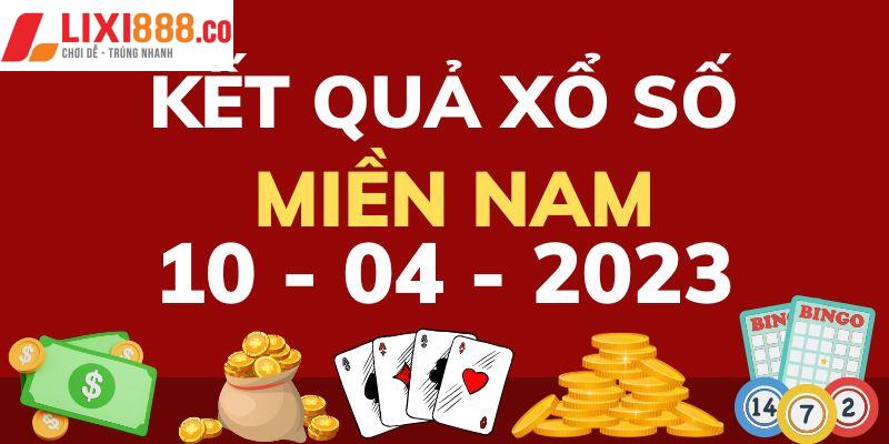 Chi tiết xổ số 3 miền 10/4/2023 tại phía Nam
