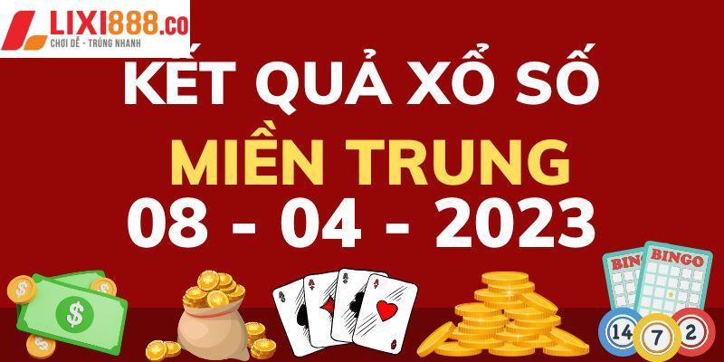 Xổ số miền Trung 8/4/2023 hôm nay thứ bảy tại Lixi88