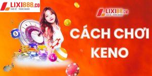 Keno là gì? Cách chơi Keno dễ dàng giành chiến thắng