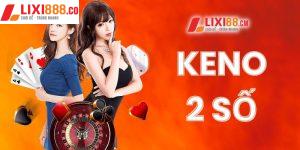 Tìm hiểu về keno 2 số & bí quyết giành chiến thắng nhanh chóng