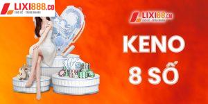Bí quyết chọn số keno 8 số cực hiệu quả