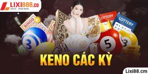 Keno Các Kỳ - Hướng Dẫn Cách Xem Xổ Số Keno Qua Các Kỳ