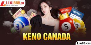 Keno Canada - Hướng Dẫn Cách Chơi Xổ Số Keno Chuẩn Xác Nhất