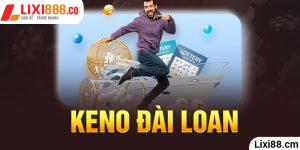 Keno Đài Loan – Sản Phẩm Đình Đám Trên Thị Trường Hiện Nay