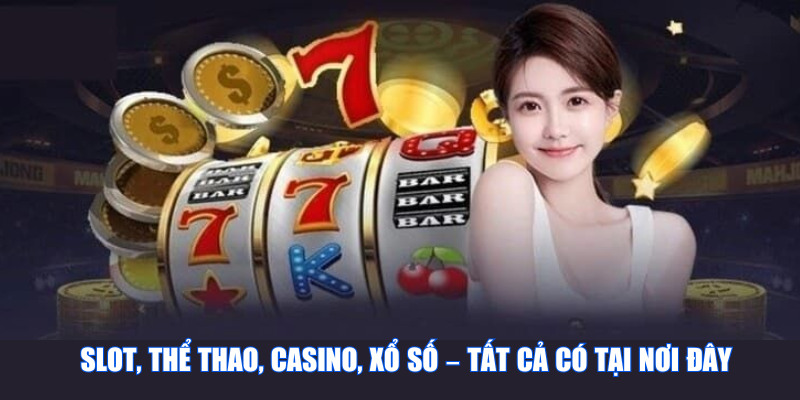 Slot, thể thao, casino, xổ số – tất cả có tại nơi đây